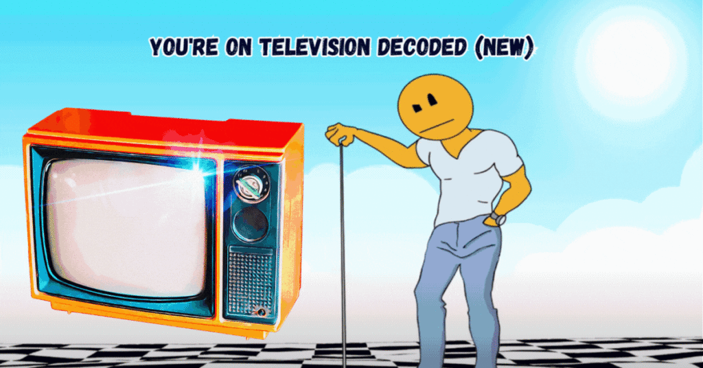 You'Re On Television Decoded (New)