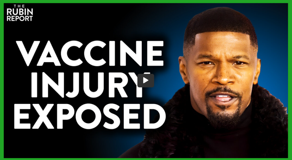 Jamie Foxx'S Vaccine Injury Details Leaked As Scandal Explodes | Roundtable | Rubin Report