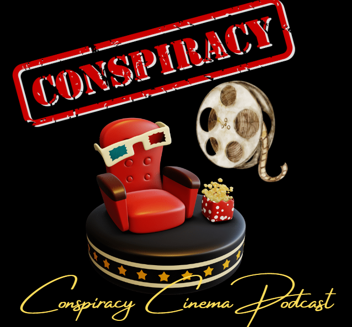 Conspiracy Cinema Podcast