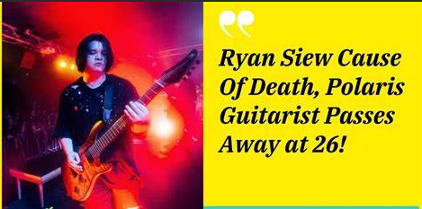 Ryan Siew Dies At 26