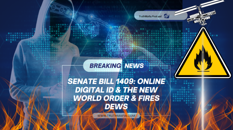 Senate Bill 1409: Online Digital Id &Amp; The New World Order &Amp; Fires Dews