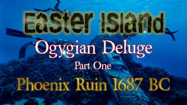 Easter Island Ogygian Deluge Part 1 -