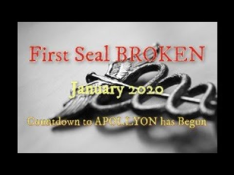 First Seal Broken January 2020 Countdown To Apollyon Has Begun -