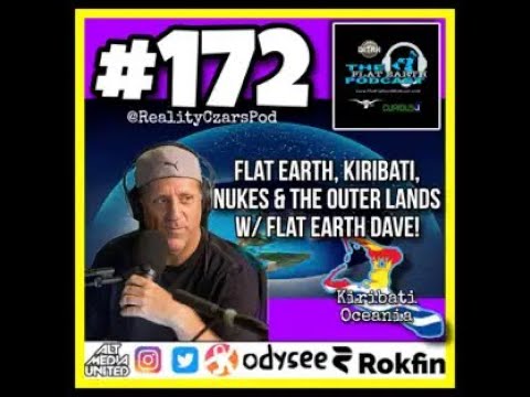 Reality Czars 172 Flat Earth Dave Schools Paranoid American On Flat Earth Kiribati Outer Lands -