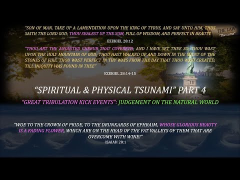 Video 16 Spiritual Physical Tsunami Part 4 Judgment On The Natural World -