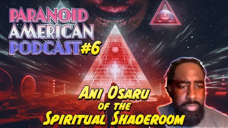 Paranoid American Podcast 006 Ani Osaru Of The Spiritual Shaderoom -