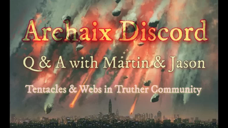 Tentacles Webs In Truther Community Archaix Discord With Martin Jason -