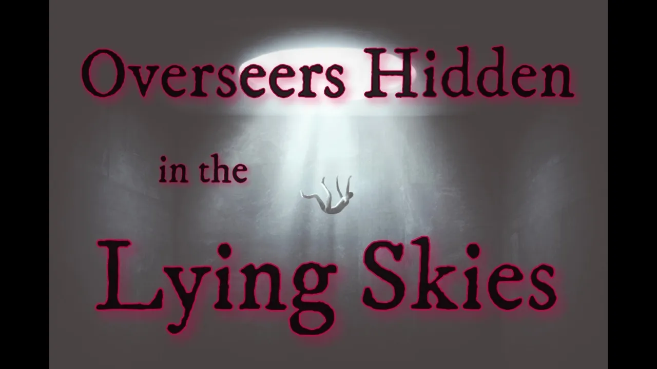 Overseers Hidden In The Lying Skies -