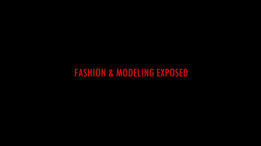 Fashion Modeling Exposed Full Documentary 3 -