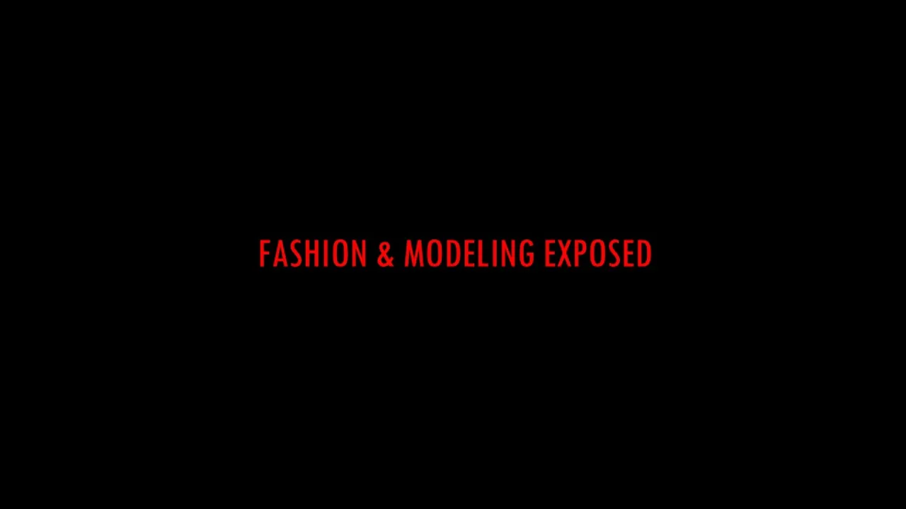 Fashion Modeling Exposed Full Documentary 3 -