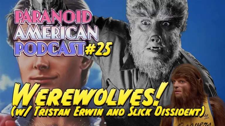 Paranoid American Podcast 025 The True Origin Of Werewolves W Tristan Erwin And Slick Dissident 3 -
