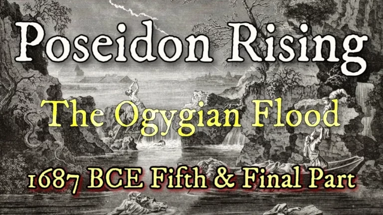 Poseidon Rising Flood Of Ogyges 1687 Bce Part 5 -