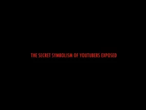 The Secret Symbolism Of Youtubers Exposed 1 -