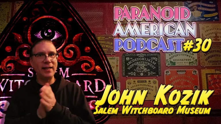 Paranoid American Podcast 030 John Kozik Of The Salem Witchboard Museum -