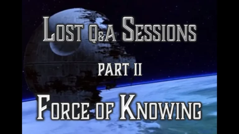 Force Of Knowing Part Ii Of Lost Q A Sessions -