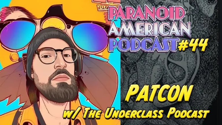 Paranoid American Podcast 044 Patcon W The Underclass Podcast -