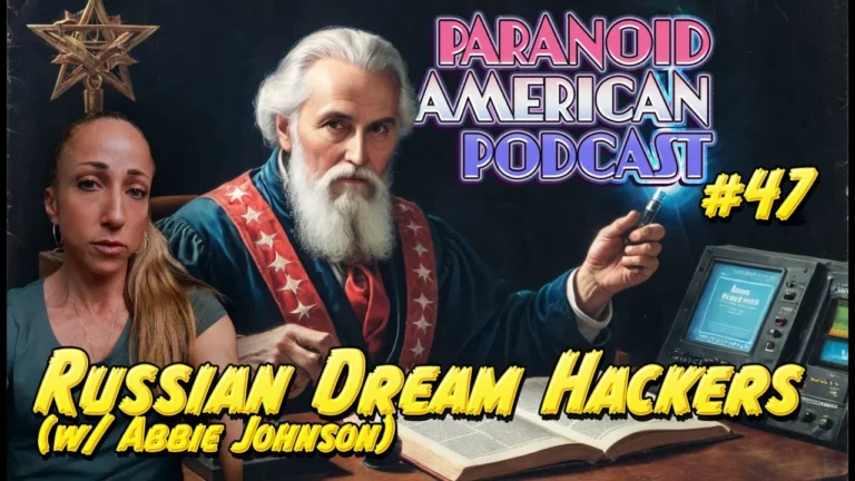 Paranoid American Podcast 047 Russian Dream Hackers W Abbie Johnson -