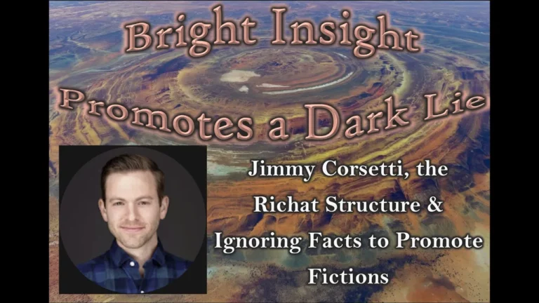 Bright Insight Promotes A Dark Lie Jimmy Corsetti The Richat Structure -