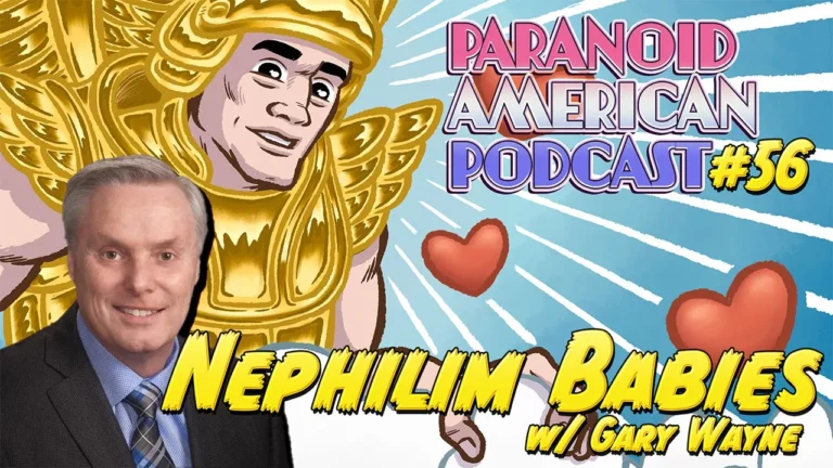 Paranoid American Podcast 056 Nephilim Babies W Gary Wayne -