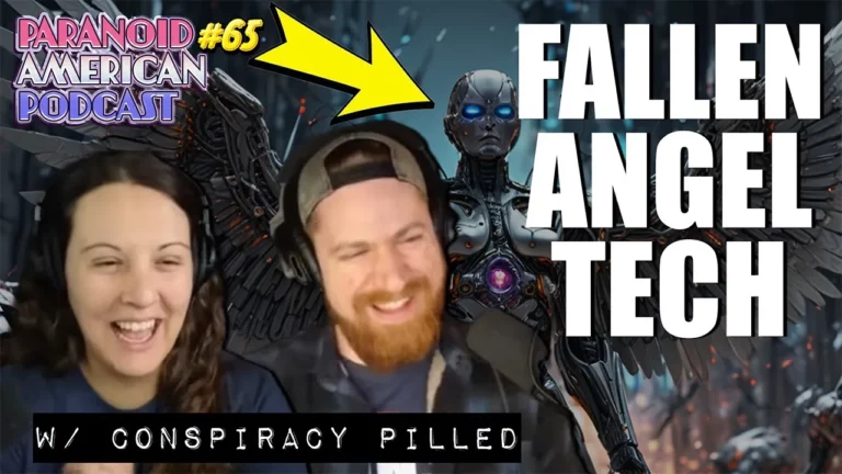 Fallen Angel Tech W Conspiracy Pilled Paranoid American Podcast 065 -