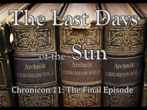 The Last Days Of The Sun Chronicon 11 Final -