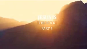 Video 9 Jesus Is Our Rock Part 5 Go To Odysee Do Not Skip This Part -