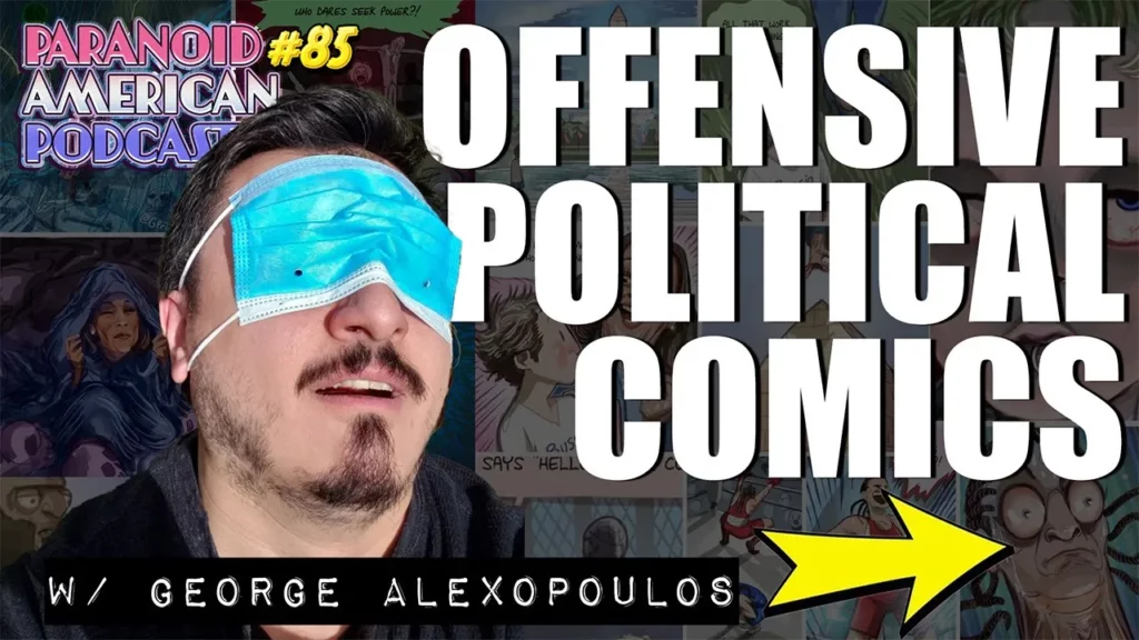 Offensive Political Comics W Gprime85 Paranoid American Podcast 85 -