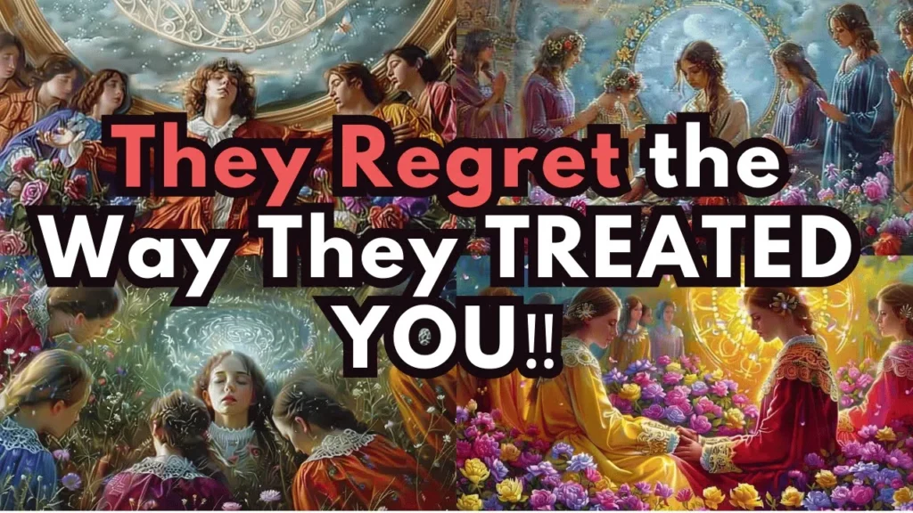 The People From The Past They Regret The Way They Treated You -