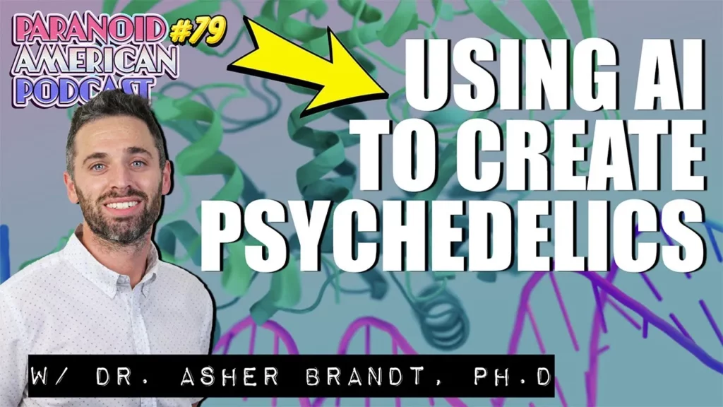 Using Ai To Create Psychedelics W Dr Asherbrandt Paranoid American Podcast 79 -