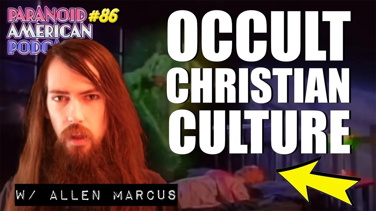 Occult Christian Culture With Allenmarcus Paranoid American Podcast 86 -