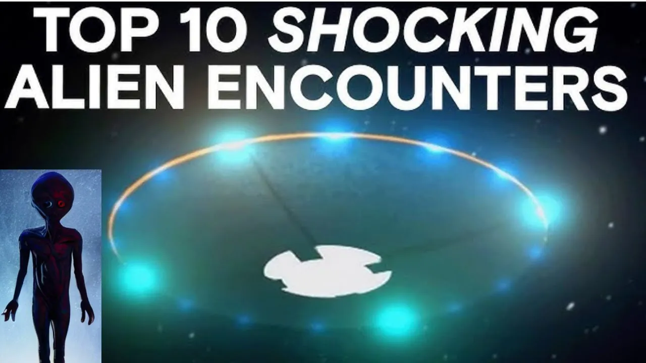 Top 10 Ufo Encounters Of All Times -