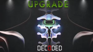 Upgrade Decoded -