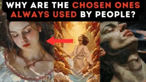 Why Are The Chosen Ones Always Used By People Must Watch -