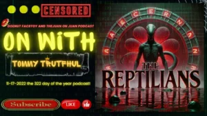 Reptilian Alien Agenda And The Occult November 17 2022 Doenut Factory The Juan On Juan Podcast -