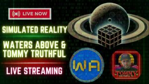 Simulated Reality With Tommy Truthful And Waters Above 10 21 24 5 11 Pm Est -