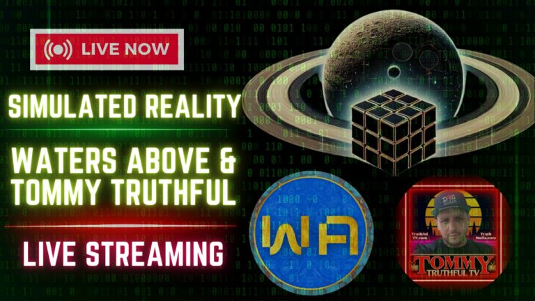 Simulated Reality With Tommy Truthful And Waters Above 10 21 24 5 11 Pm Est -