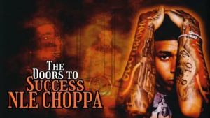 Nle Choppa The Doors To Success -