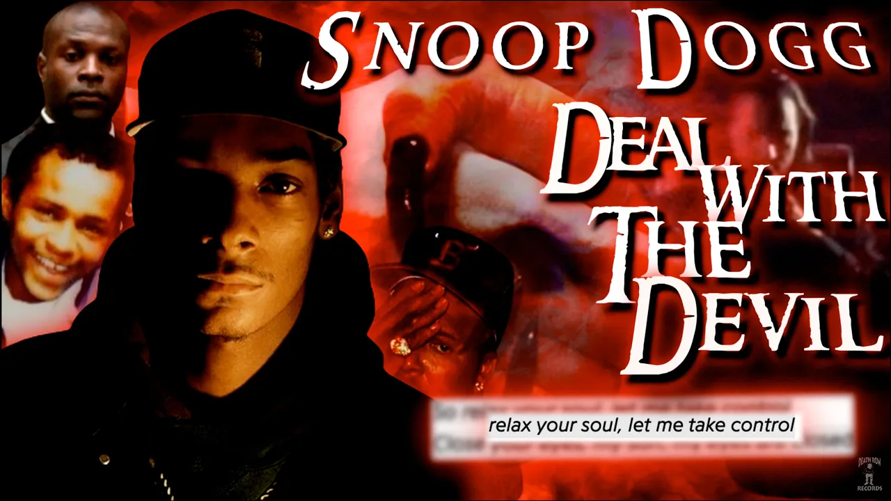 Snoop Doggs Deal With The Devil -