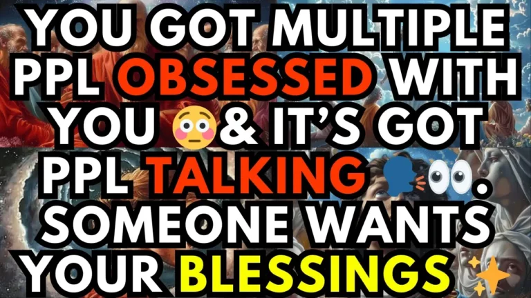 You Got Multiple Ppl Obsessed With You Its Got Ppl Talking Someone Wants Your Blessings -