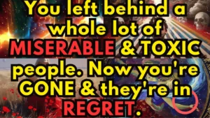 You Left Behind A Whole Lot Of Miserable Toxic People You Dont Put Up With Bs 555 1010 411 -