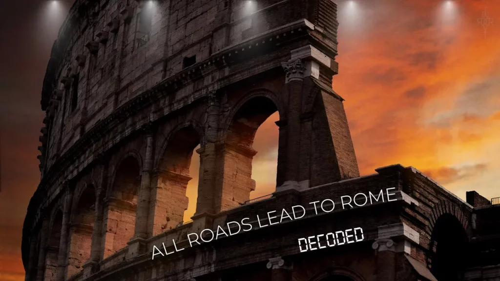 All Roads Lead To Rome Decoded New -