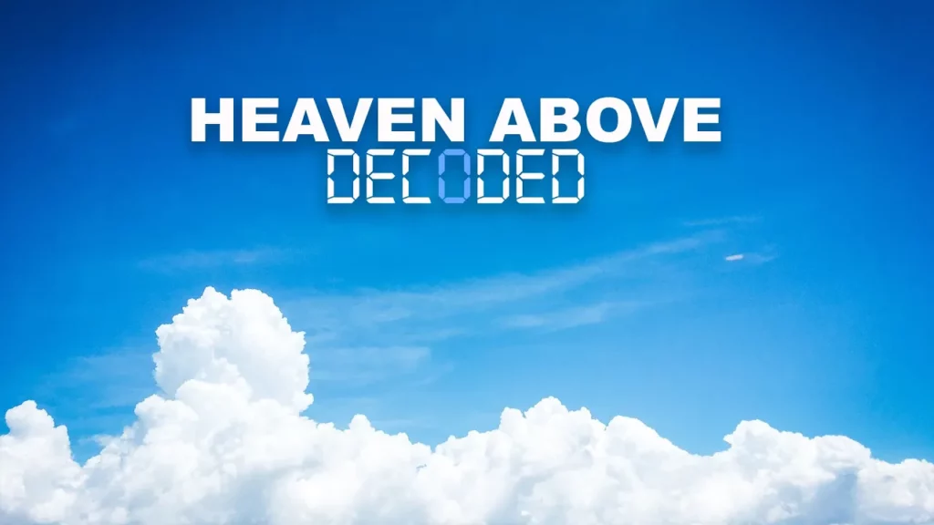 Heaven Above Decoded New -