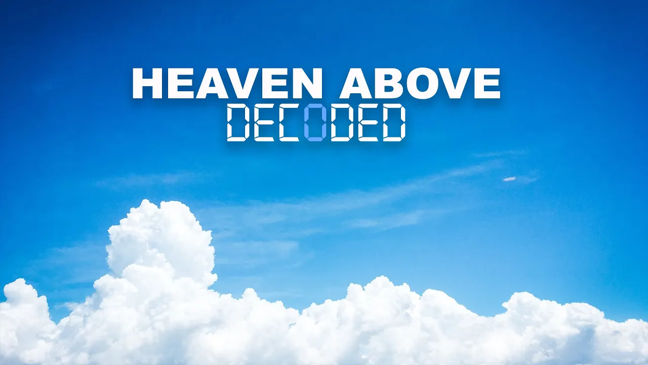 Heaven Above Decoded -