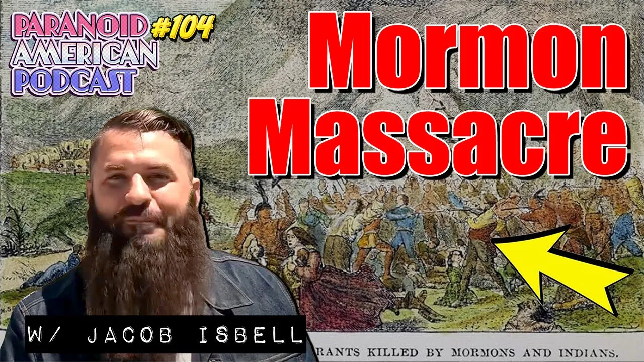Mormon Massacre And Masonry W Jacob Isbell Discipleofchristjacob Paranoid American Podcast 104 -