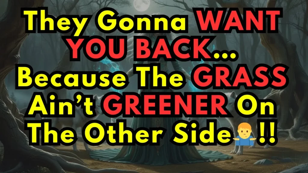 Karma Struck Them Hard And Now They Want You Back And Its Too Late -