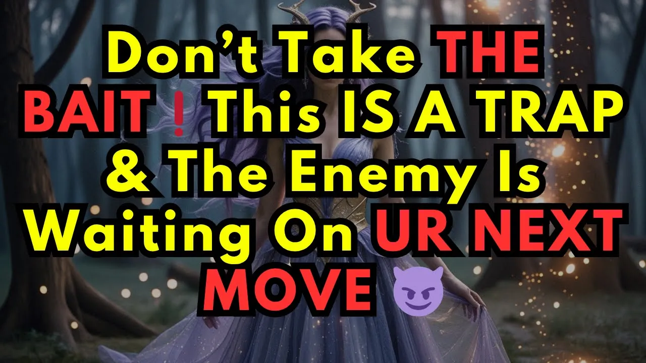 A Trap Was Laid Out For You But You Didnt Fall For It Youre About To Be Discovered -