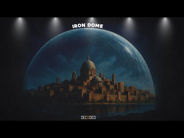Iron Dome Decoded New -