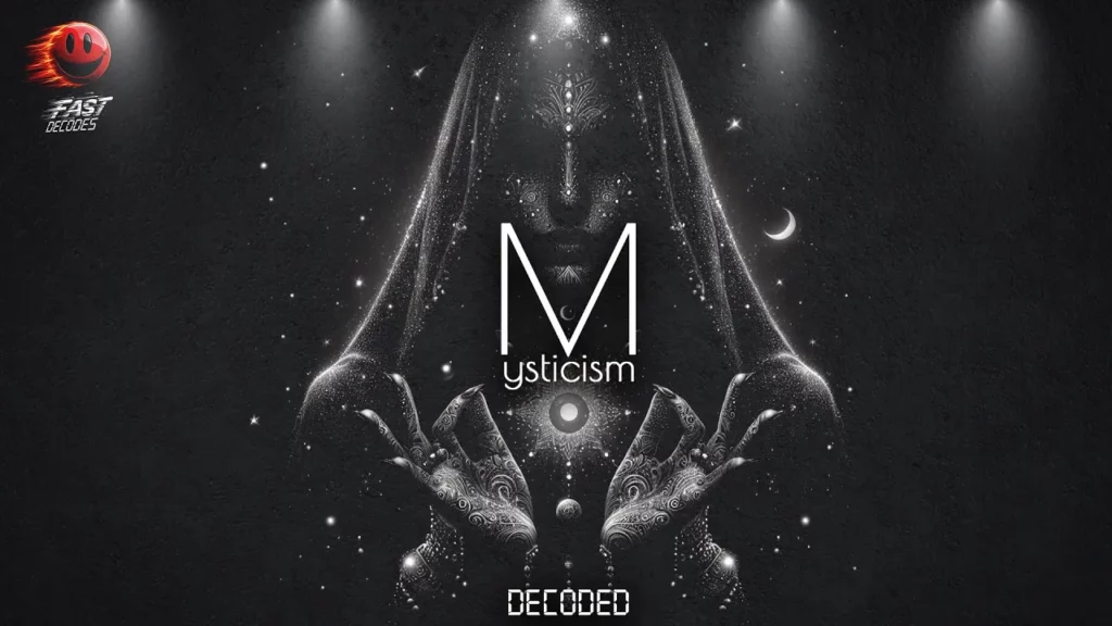 Mysticism Decoded Fast Decodes -