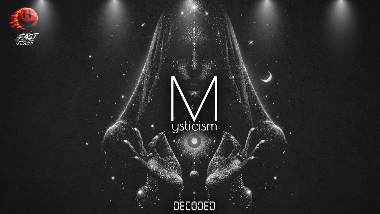 Mysticism Decoded Fast Decodes -