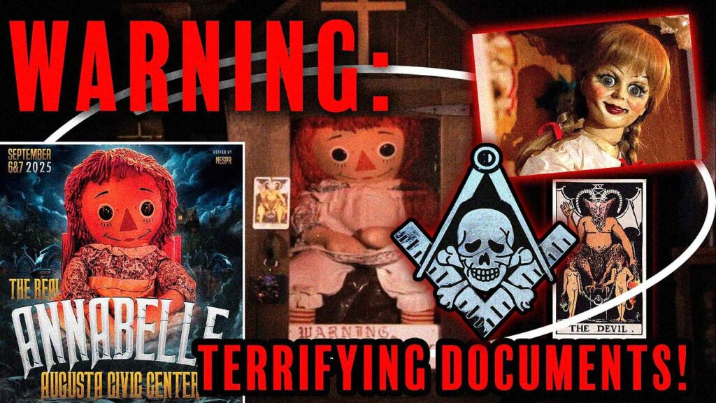The Annabelle Wickedness Masonic Ghosts Warning Terrifying Documents -